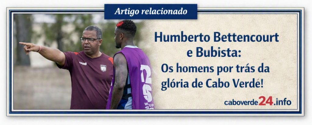 https://caboverde24.info/2026/07/16/quem-e-humberto-bettencourt-o-homem-que-ajudou-bubista-a-escrever-a-historia-de-cabo-verde-no-mundial/